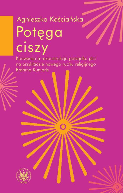 Tytuł: Potęga ciszy
Autor: Agnieszka Kościańska
Wydawnictwo: Wydawnictwa Uniwersytetu Warszawskiego
Formaty: PDF