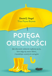 Tytuł: Potęga obecności. Jak obecność rodziców wpływa na to, kim stają się nasze dzieci, i kształtuje rozwó
Autor: J. Siegel Daniel, Payne Bryson Tina
Wydawnictwo: Mamania
Formaty: EPUB, MOBI