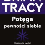 Tytuł: Potęga pewności siebie
Autor: Brian Tracy
Wydawnictwo: MT Biznes
Formaty: MOBI, EPUB