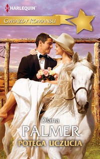 Tytuł: Potęga uczucia
Autor: Diana Palmer
Wydawnictwo: Harlequin
Formaty: MOBI, EPUB