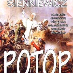 Tytuł: Potop - tom I
Autor: Henryk Sienkiewicz
Wydawnictwo: Czarno na Białym
Formaty: EPUB, MOBI