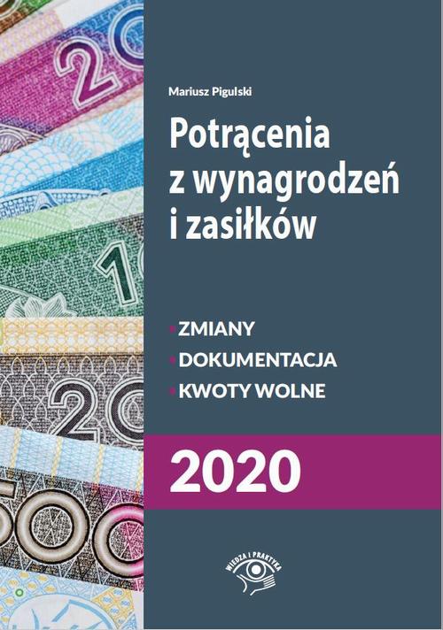 Tytuł: Potrącenia z wynagrodzeń i zasiłków 2020
Autor: Mariusz Pigulski
Wydawnictwo: Wiedza i Praktyka
Formaty: PDF