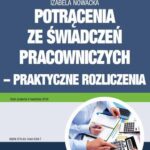 Tytuł: Potrącenia ze świadczeń pracowniczych - praktyczne rozliczenia
Autor: Izabela Nowacka
Wydawnictwo: Infor
Formaty: PDF