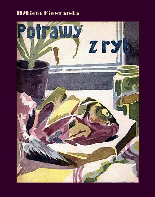 Tytuł: Potrawy z ryb
Autor: Elżbieta Kiewnarska
Wydawnictwo: Armoryka
Formaty: EPUB, MOBI