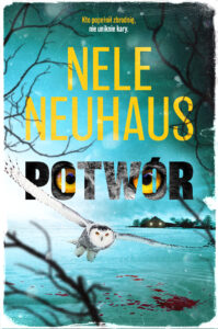 Tytuł: Potwór
Autor: Nele Neuhaus
Wydawnictwo: Gorzka Czekolada
Formaty: EPUB, MOBI
