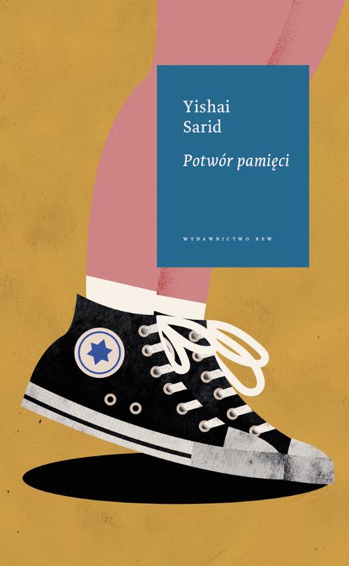 Tytuł: Potwór pamięci
Autor: Yishai Sarid
Wydawnictwo: Kolegium Europy Wschodniej
Formaty: EPUB, MOBI
