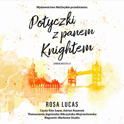 Tytuł: Potyczki z panem Knightem
Autor: Rosa Lucas
Wydawnictwo: NieZwykłe Zagraniczne
Formaty: MP3