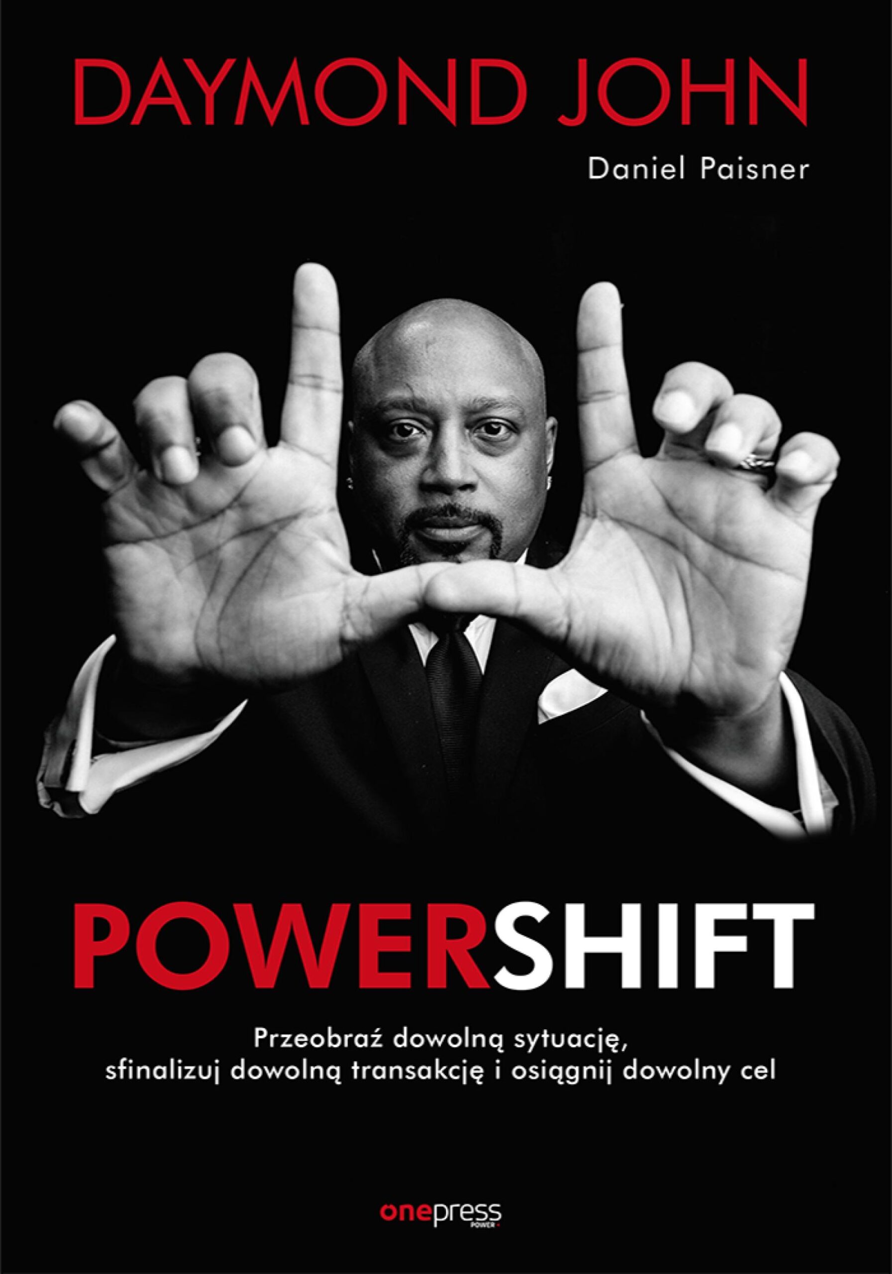 Powershift. Przeobraź dowolną sytuację, sfinalizuj dowolną transakcję i osiągnij dowolny cel — okładka e-booka