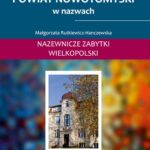 Powiat nowotomyski w nazwach. Nazewnicze zabytki Wielkopolski, t. II — okładka e-booka