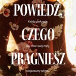 Tytuł: Powiedz, czego pragniesz
Autor: Lucia Franco
Wydawnictwo: Papierowe Serca
Formaty: EPUB, MOBI