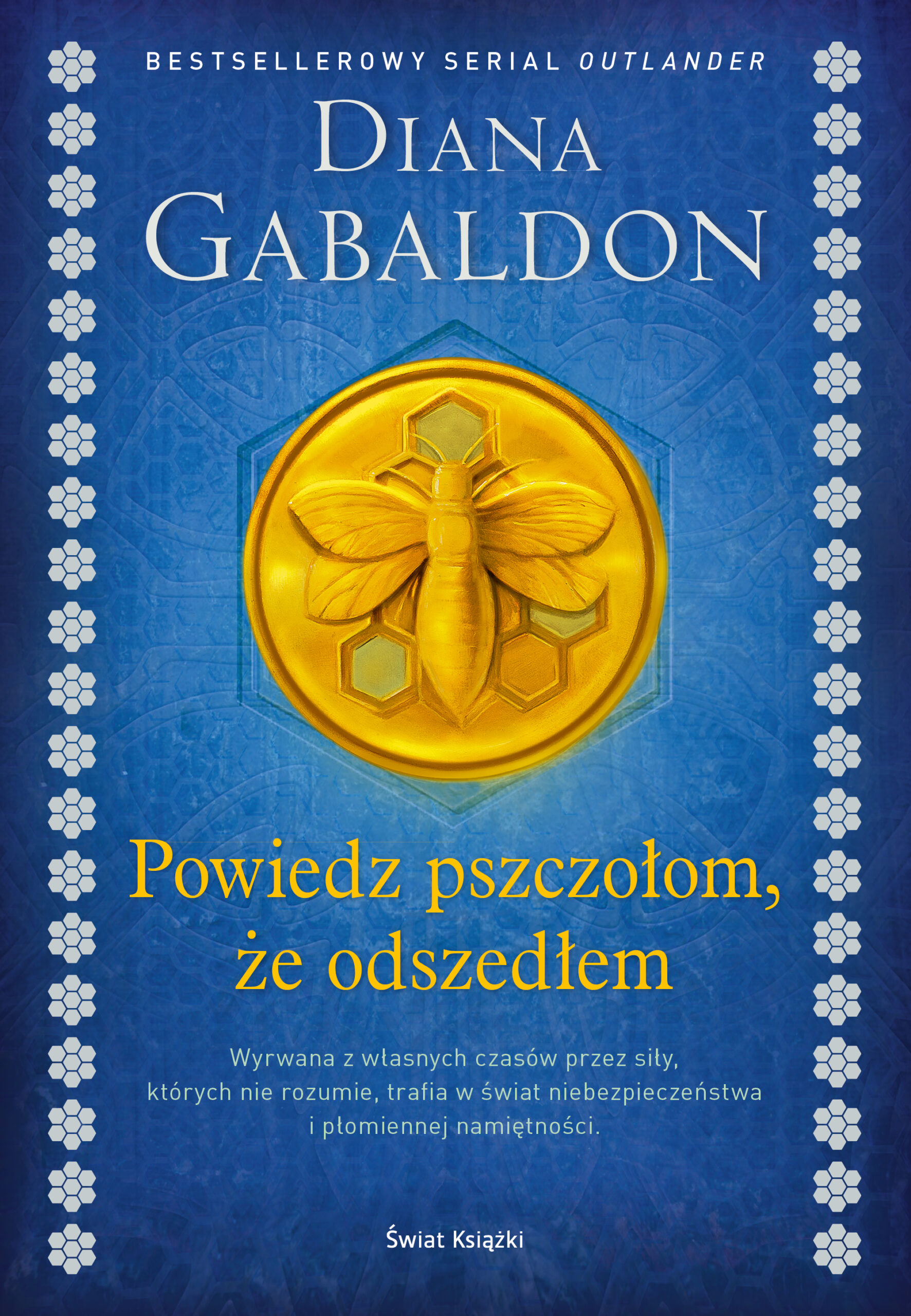Tytuł: Powiedz pszczołom, że odszedłem
Autor: Diana Gabaldon
Wydawnictwo: Świat Książki
Formaty: EPUB, MOBI