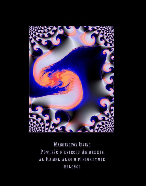 Tytuł: Powieść o księciu Ahmedzie al Kamel albo o pielgrzymie miłości
Autor: Washington Irving
Wydawnictwo: Armoryka
Formaty: MOBI, EPUB