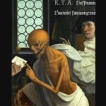 Tytuł: Powieści fantastyczne
Autor: Ernst Theodor Amadeus Hoffmann
Wydawnictwo: Armoryka
Formaty: MOBI, EPUB