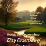 Tytuł: Powieści, nowele i opowiadania Elizy Orzeszkowej. Tom III
Autor: Eliza Orzeszkowa
Wydawnictwo: Armoryka
Formaty: EPUB, MOBI
