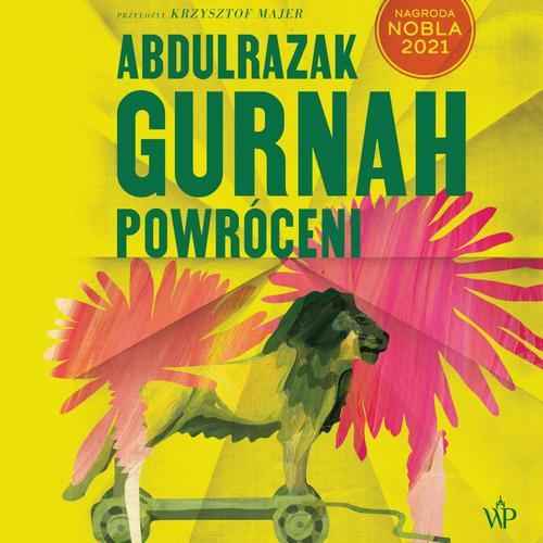 Tytuł: Powróceni
Autor: Abdulrazak Gurnah
Wydawnictwo: Poznańskie
Formaty: MP3