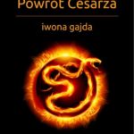 Tytuł: Powrót Cesarza
Autor: Iwona Gajda
Wydawnictwo: BPC Group Poland
Formaty: MOBI, PDF, EPUB