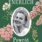 Tytuł: Powrót do Domu
Autor: Katarzyna Enerlich
Wydawnictwo: MG
Formaty: EPUB, MOBI