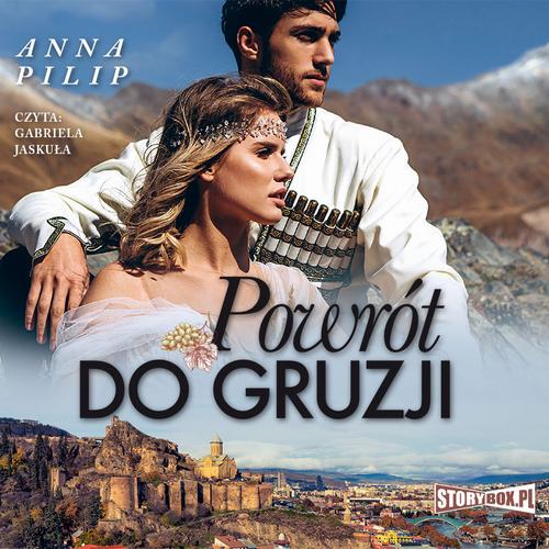 Tytuł: Powrót do Gruzji
Autor: Anna Pilip
Wydawnictwo: Storybox
Formaty: MP3