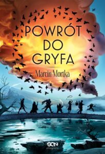 Tytuł: Powrót do Gryfa
Autor: Marcin Mortka
Wydawnictwo: Wydawnictwo Sine Qua Non
Formaty: EPUB, MOBI