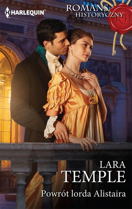 Tytuł: Powrót lorda Alistaira
Autor: Lara Temple
Wydawnictwo: Harlequin
Formaty: MOBI, EPUB