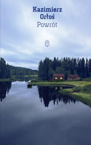 Tytuł: Powrót
Autor: Kazimierz Orłoś
Wydawnictwo: Wydawnictwo Literackie
Formaty: EPUB, MOBI