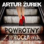 Powrotny z Wrocławia — okładka audiobooka