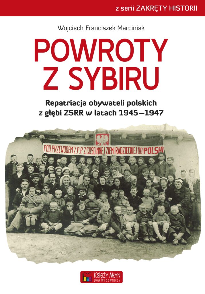 Powroty z Sybiru. Repatriacja obywateli polskich z głębi ZSRR w latach 1945–1947 — okładka