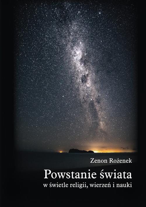 Tytuł: Powstanie świata w świetle religii, wierzeń i nauki
Autor: Zenon Rożenek
Wydawnictwo: Pan Wydawca
Formaty: PDF, MOBI, EPUB