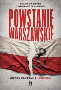 Powstanie Warszawskie. Między faktami a legendą — okładka e-booka