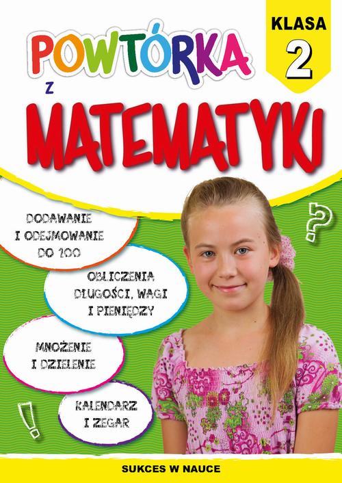 Tytuł: Powtórka z matematyki. Klasa 2
Autor: Beata Guzowska
Wydawnictwo: Literat
Formaty: PDF