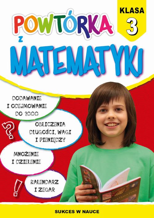 Tytuł: Powtórka z matematyki. Klasa 3
Autor: Beata Guzowska
Wydawnictwo: Literat
Formaty: PDF