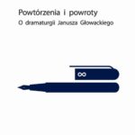 Tytuł: Powtórzenia i powroty
Autor: Beata Popczyk-Szczęsna
Wydawnictwo: Wydawnictwo Uniwersytetu Śląskiego
Formaty: PDF