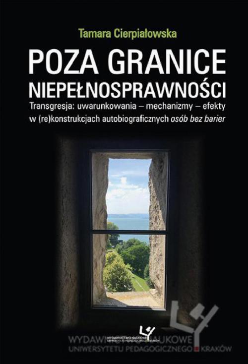 Tytuł: Poza granice niepełnosprawności. Transgresja: uwarunkowania - mechanizmy - efekty w (re)konstrukcjach autobiograficznych osób bez barier
Autor: Tamara Cierpiałowska
Wydawnictwo: Uniwersytet Pedagogiczny w Krakowie
Formaty: PDF