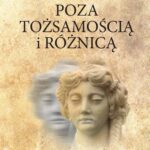 Tytuł: Poza tożsamością i różnicą. Rozważania i lektury z hermeneutyki siebie
Autor: Wojciech Torzewski
Wydawnictwo: Wydawnictwo Uniwersytetu Kazimierza Wielkiego w Bydgoszczy
Formaty: PDF
