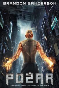Tytuł: Pożar
Autor: Brandon Sanderson
Wydawnictwo: Zysk i S-ka
Formaty: EPUB, MOBI