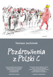 Tytuł: Pozdrowienia z Polski C
Autor: Tomasz Jachimek
Wydawnictwo: Koncept
Formaty: EPUB, MOBI