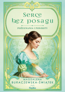 Pożegnania i powroty (#1). Serce bez posagu. Pożegnania i powroty tom 1 — okładka e-booka