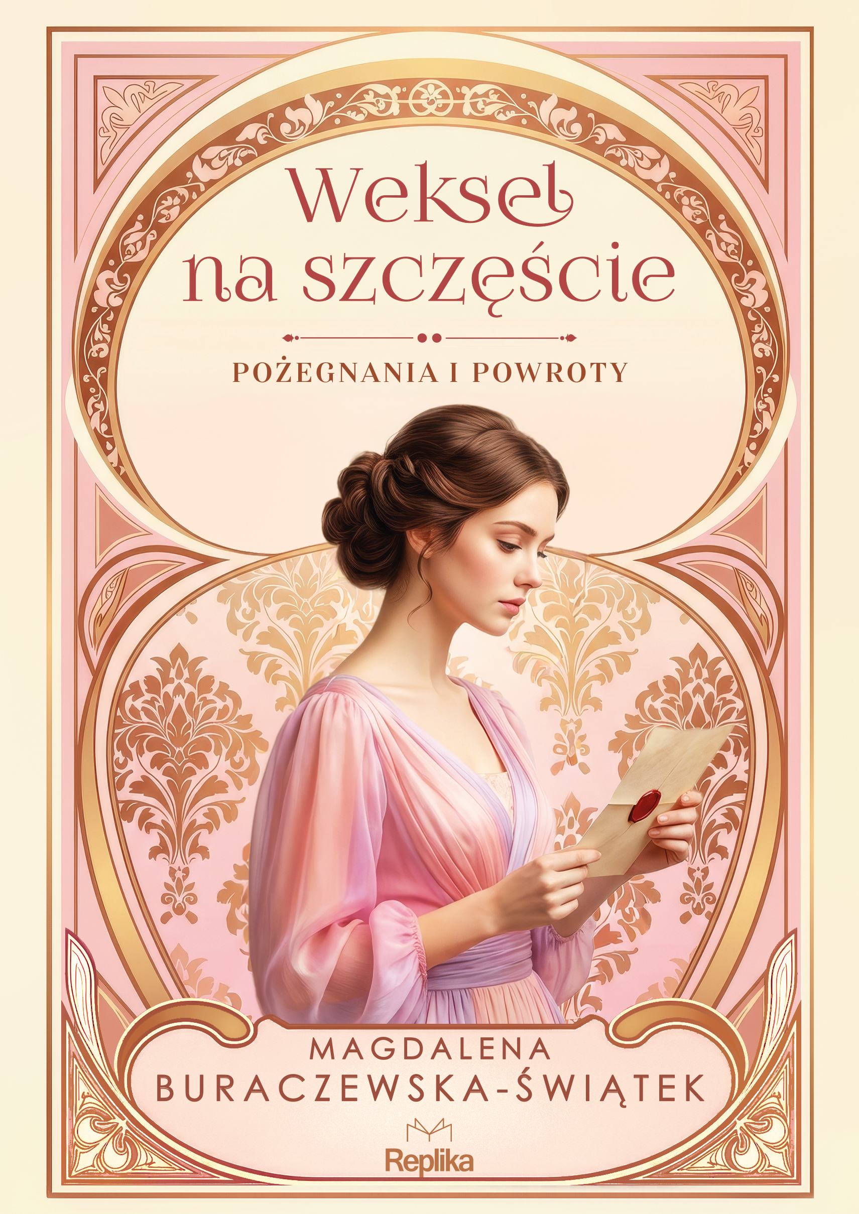 Tytuł: Pożegnania i powroty (#2). Weksel na szczęście. Pożegnania i powroty tom 2
Autor: Magdalena Buraczewska-Świątek
Wydawnictwo: Replika
Formaty: EPUB, MOBI