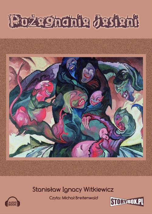Tytuł: Pożegnanie jesieni
Autor: Stanisław Ignacy Witkiewicz
Wydawnictwo: Storybox
Formaty: MP3
