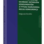 Pozew grupowy jako instrument prywatnoprawnej ochrony interesów konsumentów z tytułu naruszenia reguł konkurencji — okładka e-booka