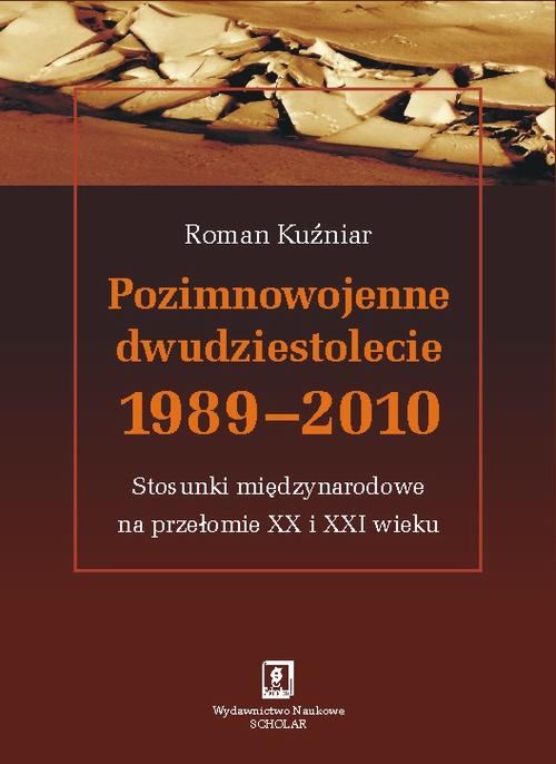 Tytuł: Pozimnowojenne dwudziestolecie 1989 - 2010
Autor: Roman Kuźniar
Wydawnictwo: Scholar
Formaty: PDF