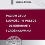 Poziom życia ludności w Polsce – determinanty i zróżnicowania — okładka e-booka