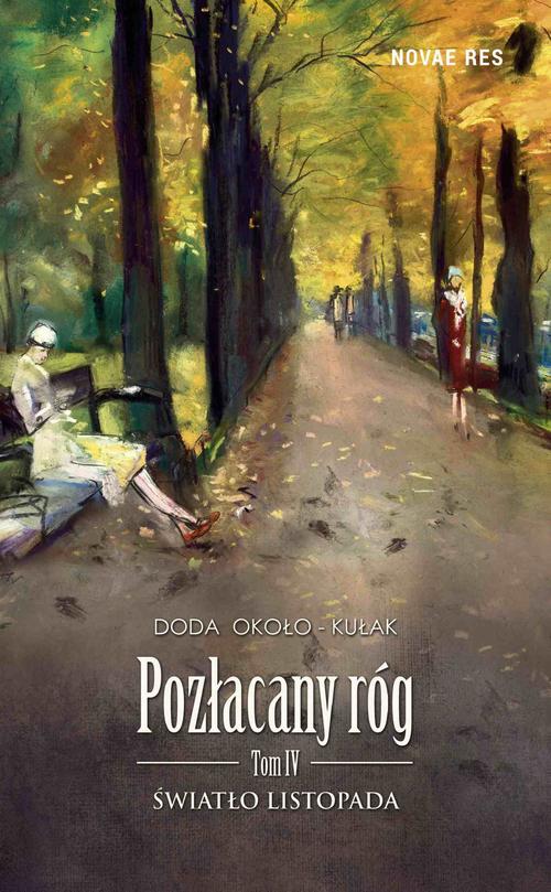 Tytuł: Pozłacany róg. Tom IV
Autor: Doda Około-Kułak
Wydawnictwo: Novae Res
Formaty: MOBI, EPUB