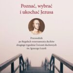 Tytuł: Poznać, wybrać i ukochać Jezusa
Autor: Krzysztof Dyrek SJ
Wydawnictwo: WAM
Formaty: EPUB