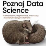 Tytuł: Poznaj Data Science
Autor: Deborah Nolan, Joseph Gonzalez, Sam Lau
Wydawnictwo: Promise
Formaty: EPUB, PDF