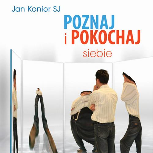 Tytuł: Poznaj i pokochaj siebie
Autor: Jan Konior
Wydawnictwo: WAM
Formaty: MP3