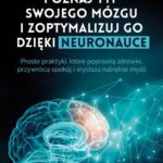Poznaj typ swojego mózgu i zoptymalizuj go dzięki neuronauce — okładka e-booka