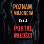 Tytuł: Poznam milionera, czyli portal miłości
Autor: Leszek Kumański
Wydawnictwo: Novae Res
Formaty: MOBI, EPUB