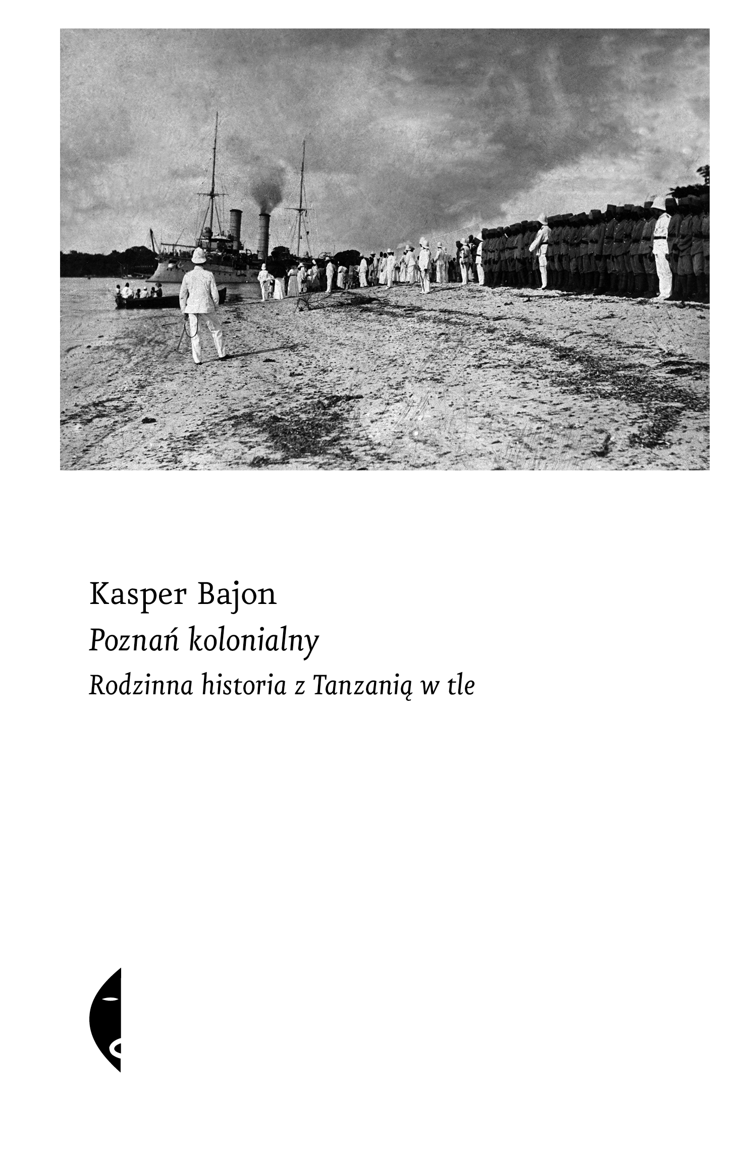 Tytuł: Poznań kolonialny. Rodzinna historia z Tanzanią w tle
Autor: Kasper Bajon
Wydawnictwo: Wydawnictwo Czarne
Formaty: EPUB, MOBI