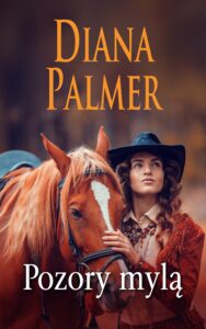 Tytuł: Pozory mylą
Autor: Diana Palmer
Wydawnictwo: HarperCollins Polska
Formaty: EPUB, MOBI